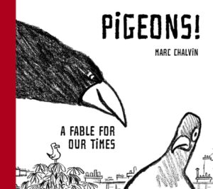 Pigeons!: A Fable for Our Times