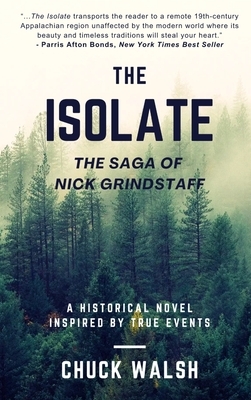 The Isolate: The Saga of Nick Grindstaff