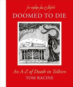 Doomed to Die: An A-Z of Death in Tolkien