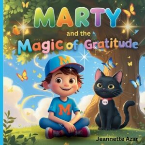 Marty and the Magic of Gratitude: Kids Books that Teach Life Lessons