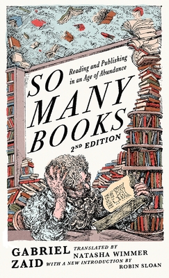So Many Books, 2nd Edition: Reading and Publishing in an Age of Abundance