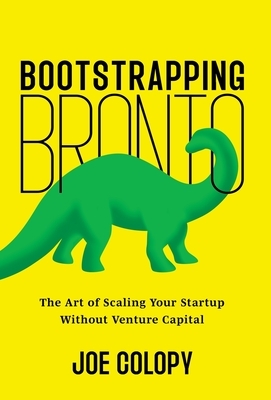 Bootstrapping Bronto: The Art of Scaling Your Startup Without Venture Capital