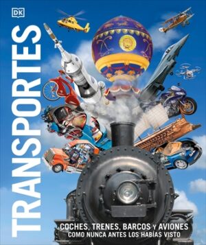 Transportes (Knowledge Encyclopedia Transport): Coches, Trenes, Barcos Y Aviones Como Nunca Antes Los Habias Visto