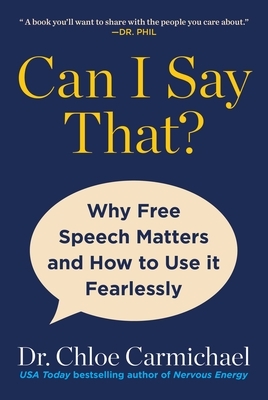 Can I Say That?: Why Free Speech Matters and How to Use It Fearlessly