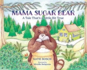 Mama Sugar Bear: A Tale That's a Little Bit True
