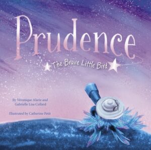 Prudence: The Brave Little Bird