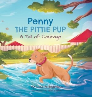 Penny the Pittie Pup: A Tail of Courage
