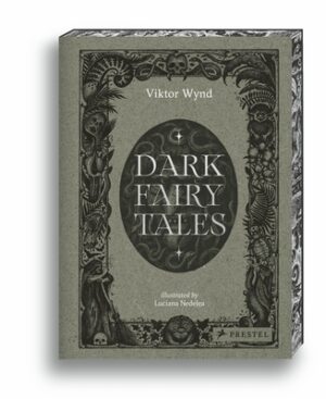 Dark Fairy Tales: Stories from Around the World (That Are Definitely Not Suitable for Children)