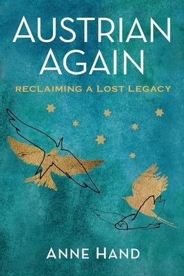 Austrian Again: Reclaiming a Lost Legacy