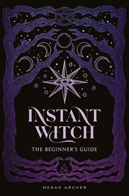 Instant Witch: The Beginner's Guide