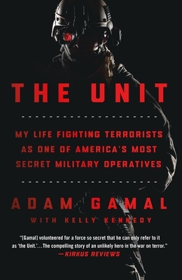 The Unit: My Life Fighting Terrorists as One of America's Most Secret Military Operatives
