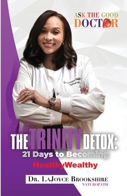 The TRINITY Detox: 21 Days To Becoming HealthyWealthy