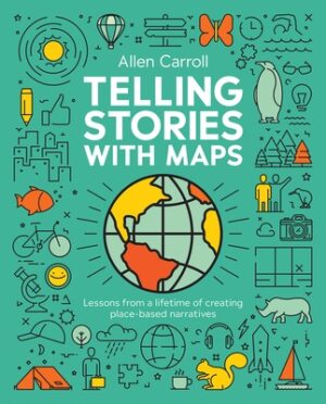 Telling Stories with Maps: Transforming Data Into Engaging Visual Stories