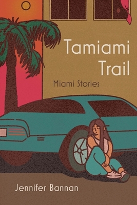 Tamiami Trail: Miami Stories