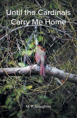 Until the Cardinals Carry Me Home
