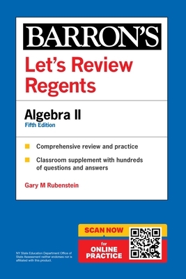 Let's Review Regents: Algebra II, Fifth Edition (Barron's New York Regents)