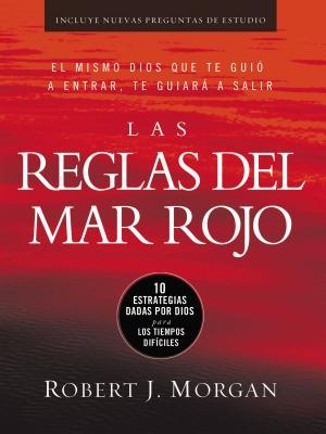 Las Reglas del Mar Rojo: 10 Estrategias Dadas Por Dios Para Los Tiempos Dif?ciles