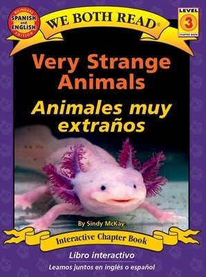 We Both Read: Very Strange Animals / Animales Muy Extra?os (Bilingual in English and Spanish)