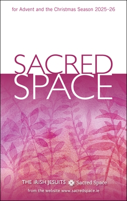 Sacred Space for Advent and the Christmas Season 2025-26