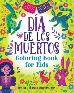 D?a de los Muertos Coloring Book for Kids: Day of the Dead Coloring Fun