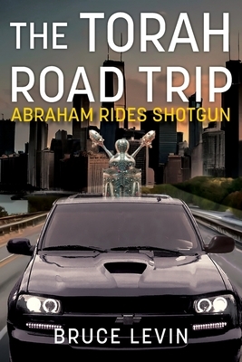 The Torah Road Trip: Abraham Rides Shotgun