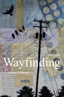 Wayfinding: A Memoir