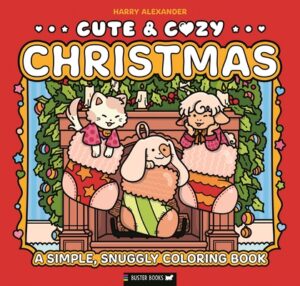 Cute & Cozy: Christmas: A Simple, Snuggly Coloring Book
