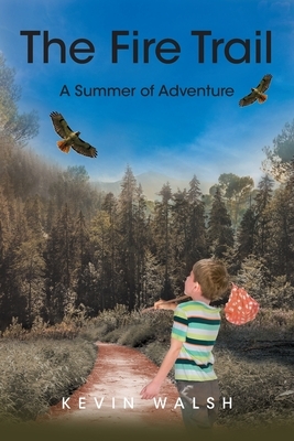 The Fire Trail: A Summer of Adventure