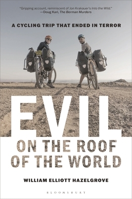 Evil on the Roof of the World: A Cycling Trip That Ended in Terror