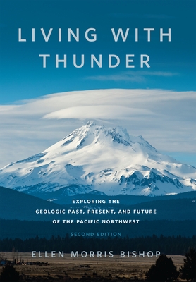 Living with Thunder: Exploring the Geologic Past, Present, and Future of the Pacific Northwest