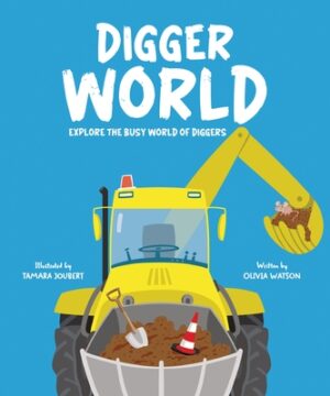 Digger World: Explore the Busy World of Diggers