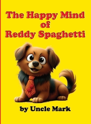 The Happy Mind of Reddy Spaghetti