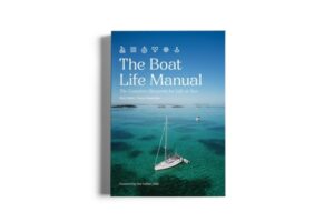 The Boat Life Manual: The Complete Blueprint for Life at Sea