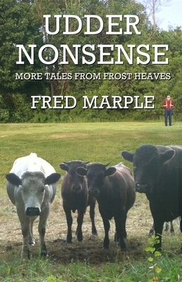 Udder Nonsense - More Tales from Frost Heaves