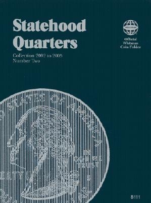 Official Whitman Coin Folder: State Series Quarters #2: 2002-2005: Complete Philadelphia & Denver Mint Collection