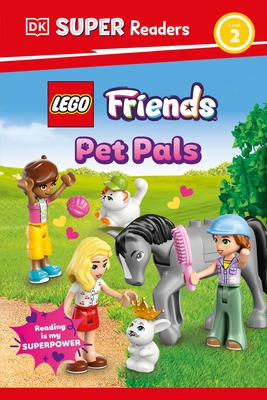 DK Super Readers Level 2 Lego Friends: Pet Pals