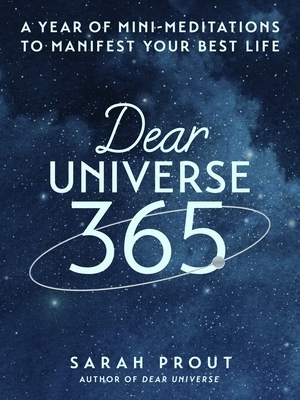 Dear Universe 365: A Year of Mini-Meditations to Manifest Your Best Life
