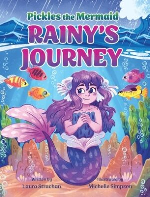 Pickles the Mermaid: Rainy's Journey