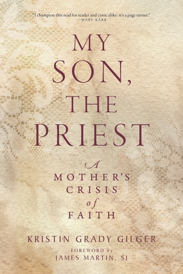 My Son, the Priest: A Mother's Crisis of Faith