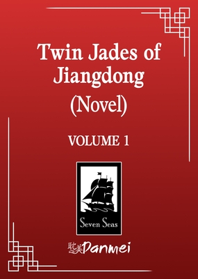Twin Jades of Jiangdong (Novel) Vol. 1