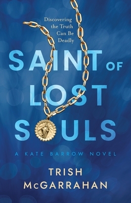 Saint of Lost Souls: A Kate Barrow Novel