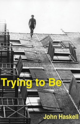 Trying to Be: A Collection