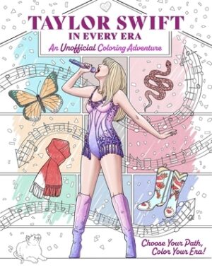 Taylor Swift in Every Era: An Unofficial Coloring Adventure
