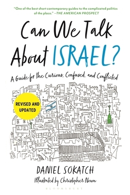 Can We Talk about Israel? (Revised and Updated): A Guide for the Curious, Confused, and Conflicted