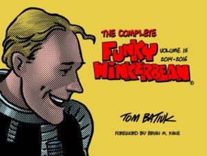 The Complete Funky Winkerbean, Volume 15, 2014-2016