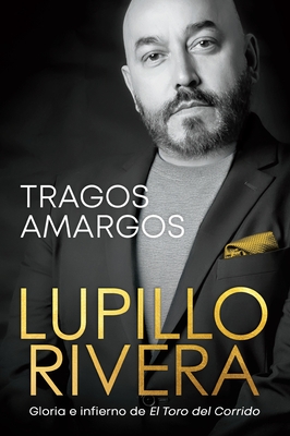 Tragos Amargos / Bitter Moments