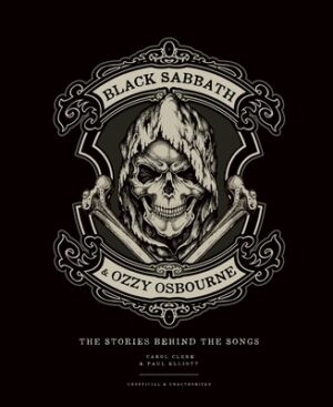 Black Sabbath & Ozzy Osbourne: The Stories Behind the Songs