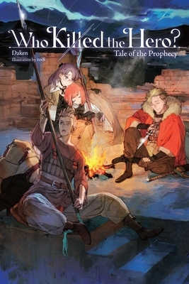 Who Killed the Hero?, Vol. 2: Tale of the Prophecy Volume 2
