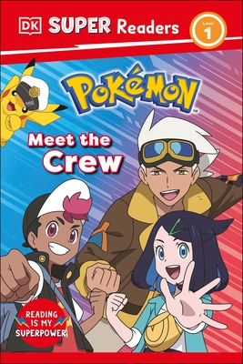 DK Super Readers Level 1 Pokemon Meet the Crew