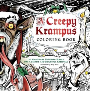 A Creepy Krampus Coloring Book: 30 Nightmare Coloring Scenes for a Festive and Frightful Creepmas